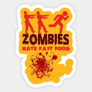 Zombies hate fast food Sticker